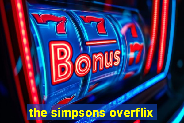 the simpsons overflix